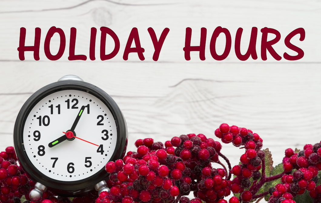 Revised Holiday Hours!